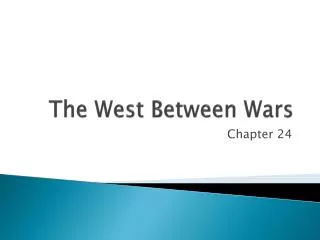 The West Between Wars