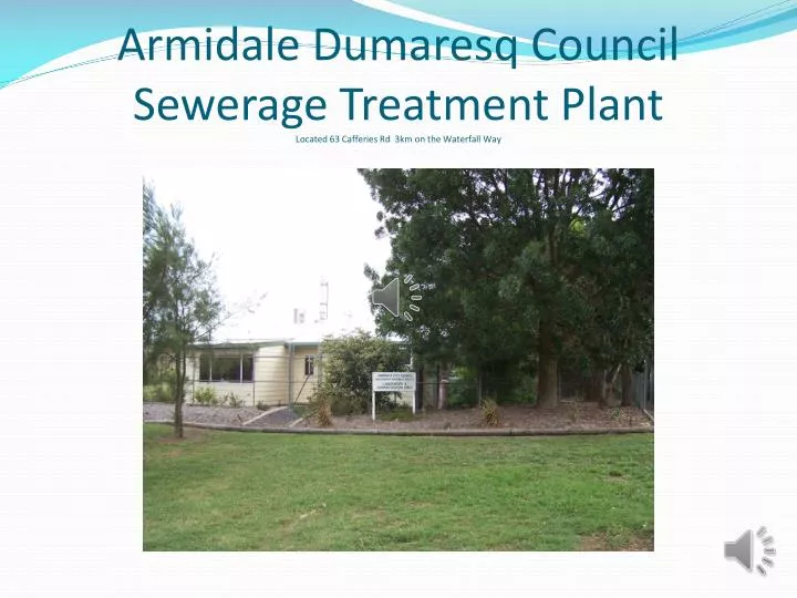 armidale dumaresq council sewerage treatment plant located 63 cafferies rd 3km on the waterfall way