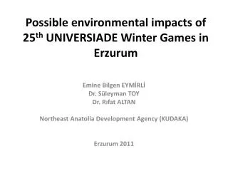 Possible environmental impacts of 25 th UNIVERSIADE Winter Games in Erzurum