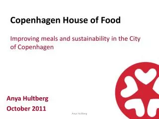 Copenhagen House of Food Improving meals and sustainability in the City of Copenhagen