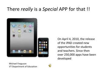 There really is a Special APP for that !!