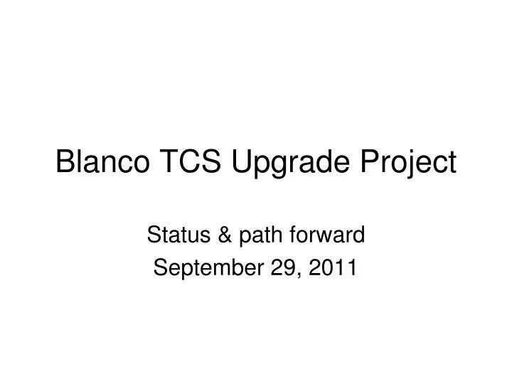 blanco tcs upgrade project