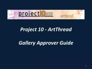 Project 10 - ArtThread Gallery Approver Guide