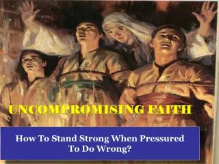 How To Stand Strong When Pressured To Do Wrong?