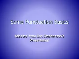 Some Punctuation Basics