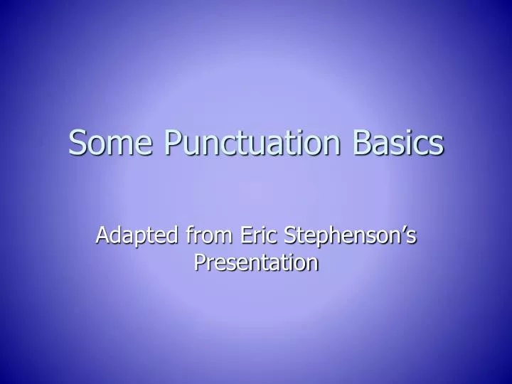 some punctuation basics