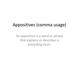 Appositives (comma usage)