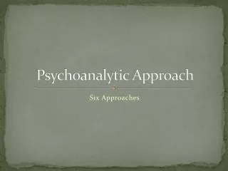 Psychoanalytic Approach