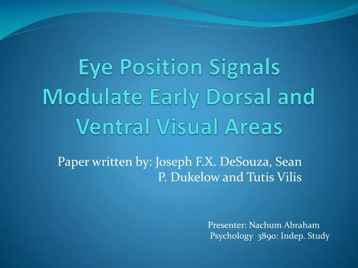 eye position signals modulate early dorsal and ventral visual areas