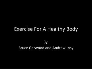 Exercise For A Healthy Body