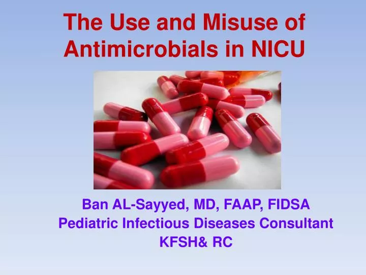 the use and misuse of antimicrobials in nicu