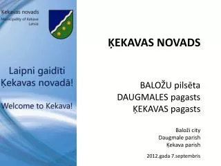 ?ekava municipality was created In 1st July 2009 Incorporating 3 parish :