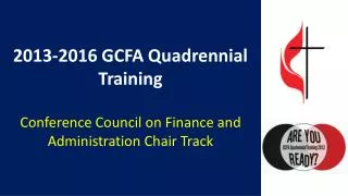 2013-2016 GCFA Quadrennial Training