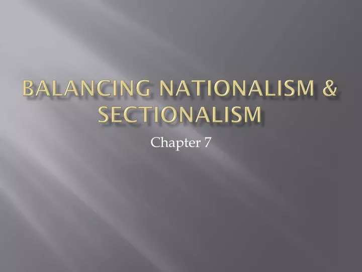 balancing nationalism sectionalism