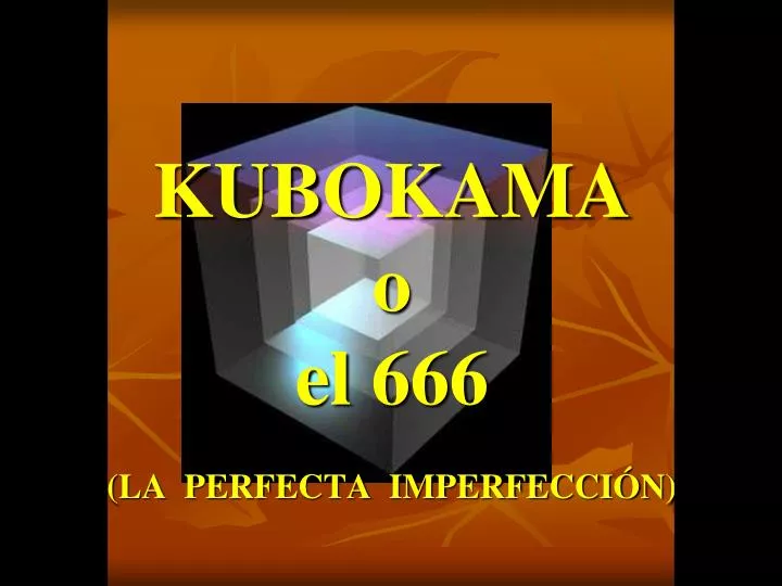 kubokama o el 666 la perfecta imperfecci n