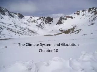 The Climate System and Glaciation Chapter 10