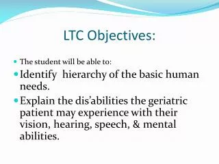 LTC Objectives: