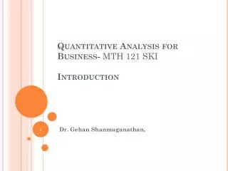 Quantitative Analysis for Business- MTH 121 SKI Introduction