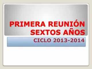 primera reuni n sextos a os
