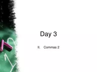 Day 3 Commas 2