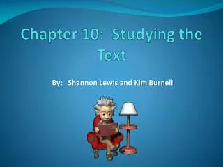 Chapter 10: Studying the Text