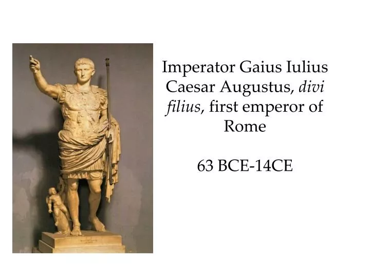 imperator gaius iulius caesar augustus divi filius first emperor of rome 63 bce 14ce
