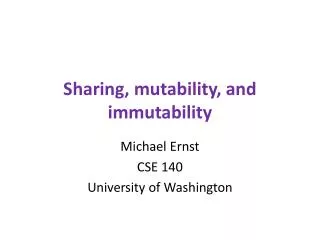 Sharing, mutability, and immutability