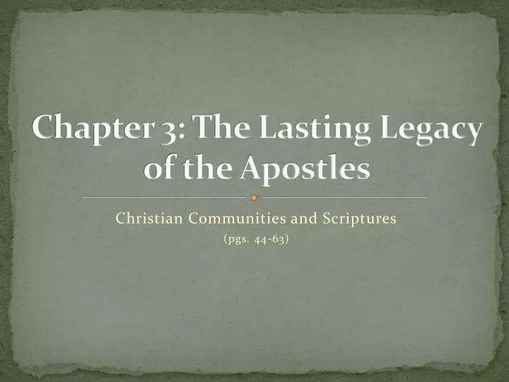 chapter 3 the lasting legacy of the apostles
