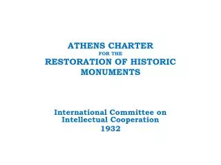 ATHENS CHARTER FOR THE RESTORATION OF HISTORIC MONUMENTS