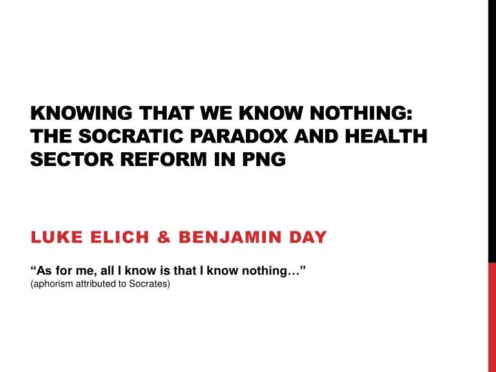 knowing that we know nothing the socratic paradox and health sector reform in png