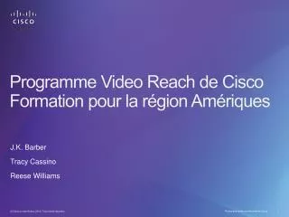 programme video reach de cisco formation pour la r gion am riques