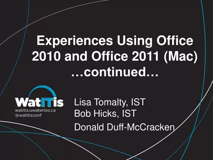 experiences using office 2010 and office 2011 mac continued