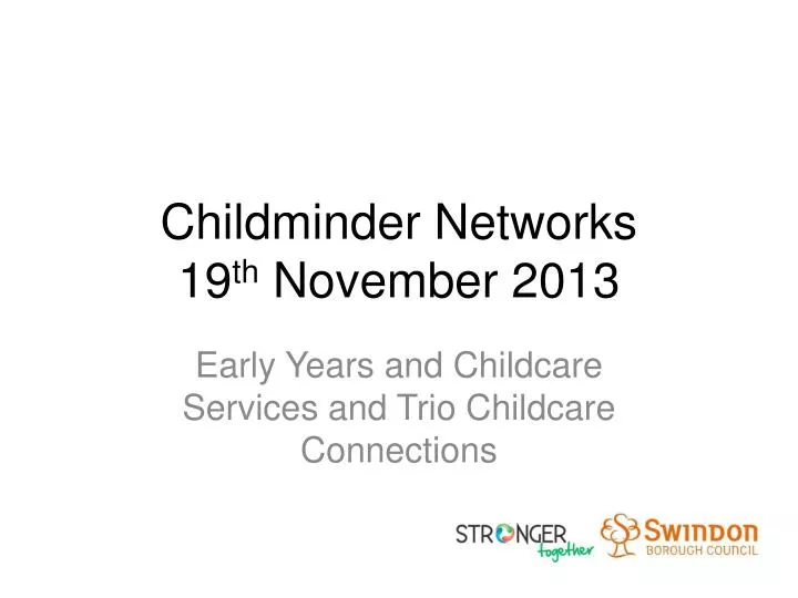 childminder networks 19 th november 2013