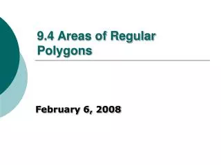 9.4 Areas of Regular Polygons