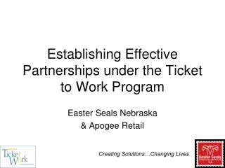 Establishing Effective Partnerships under the Ticket to Work Program