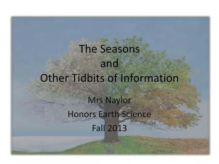 the seasons and other tidbits of information