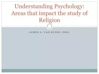 understanding psychology areas that impact the study of religion