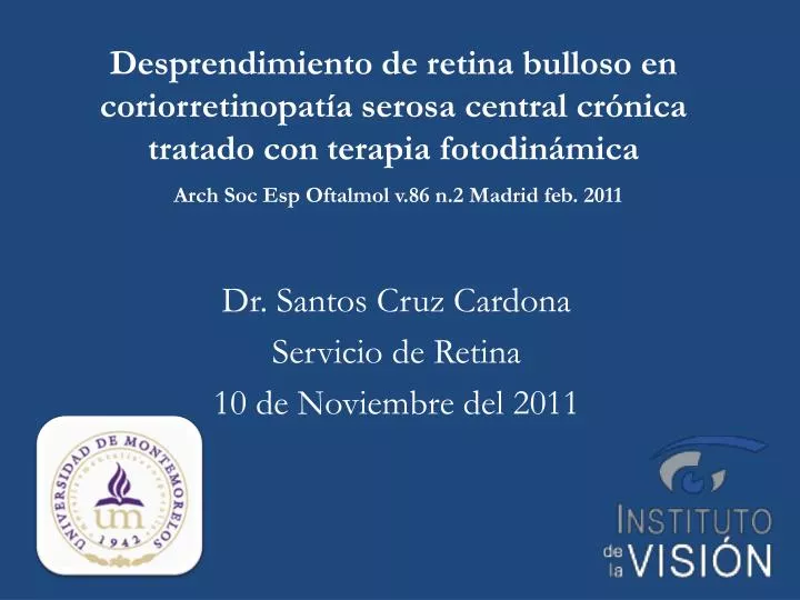 dr santos cruz cardona servicio de retina 10 de noviembre del 2011