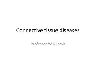 Connective tissue diseases