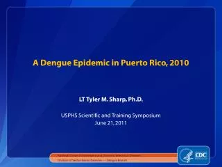 A Dengue Epidemic in Puerto Rico, 2010