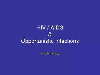 HIV / AIDS &amp; Opportunistic Infections