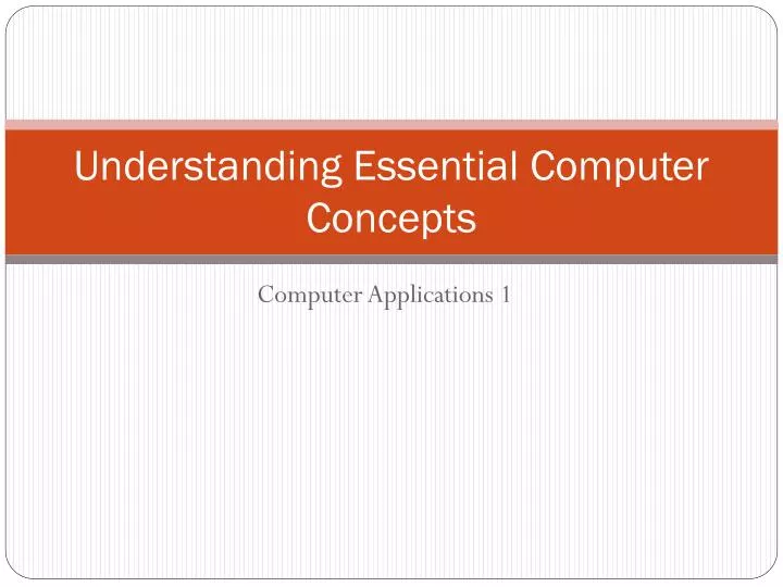 understanding essential computer concepts