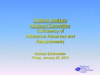 System Analysis Advisory Committee Sufficiency of Imbalance Reserves and Requirements