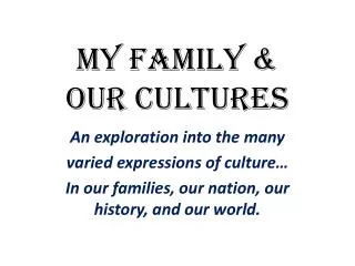 My fAMILY &amp; Our CULTUREs
