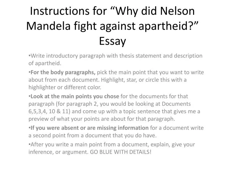 instructions for why did nelson mandela fight against apartheid essay