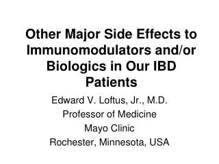 Other Major Side Effects to Immunomodulators and/or Biologics in Our IBD Patients