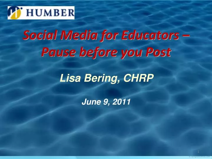 social media for educators pause before you post lisa bering chrp june 9 2011