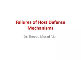 Failures of Host Defense Mechanisms