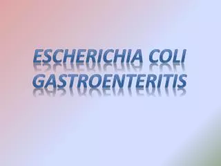 Escherichia coli Gastroenteritis