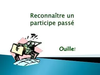 reconna tre un participe pass